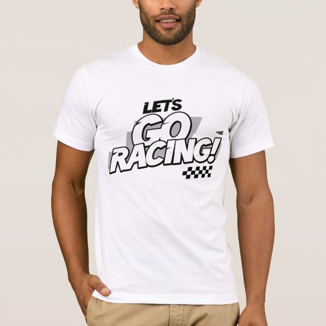 Let's Go Racing! T-Shirt (Front)