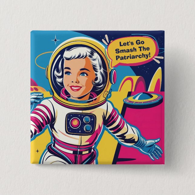Let's Go Smash The Patriarchy Feminist Button (Front)