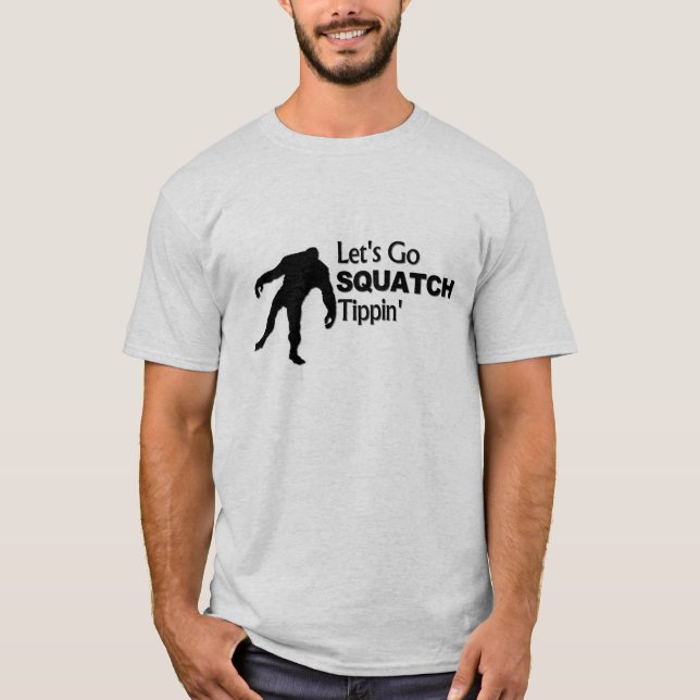 Let's Go Squatch Tippin Bobo T-Shirt (Front)