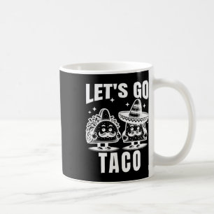 Let's Go Taco 18 Coffee Mug