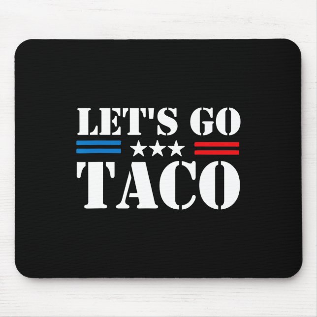 Let's Go Taco 25  Mouse Pad (Front)