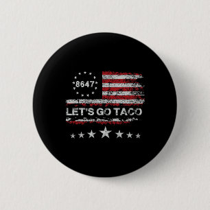 Let's Go Taco 8647 Us Flag 86 47 Men Women 2 Button