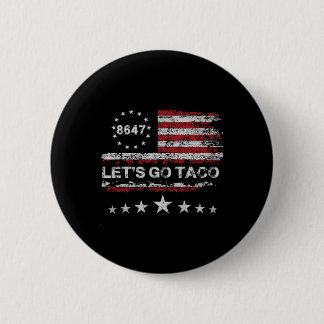 Let's Go Taco 8647 Us Flag 86 47 Men Women 2 Button