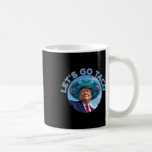 Let's Go Taco 9 Coffee Mug