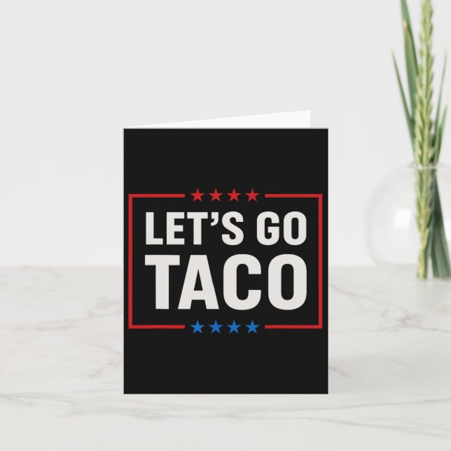 Let's Go Taco Always Chickens Out Funny  Card (Front)