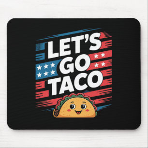 Let's Go Taco Always Chickens Out Taco Funny Meme Mouse Pad