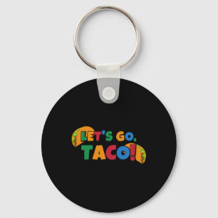 Let's Go Taco' Chicken Trump Tariff 1  Keychain