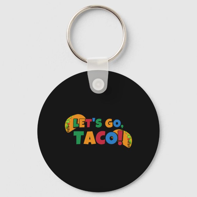 Let's Go Taco' Chicken Trump Tariff 1  Keychain (Front)