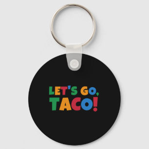 Let's Go Taco' Chicken Trump Tariff  Keychain