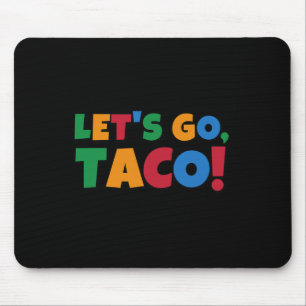 Let's Go Taco' Chicken Trump Tariff Mouse Pad
