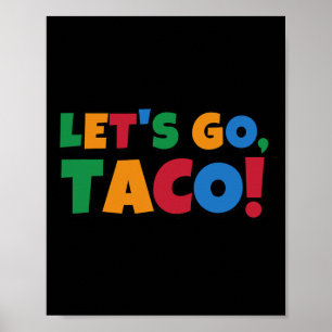 Let's Go Taco' Chicken Trump Tariff  Poster