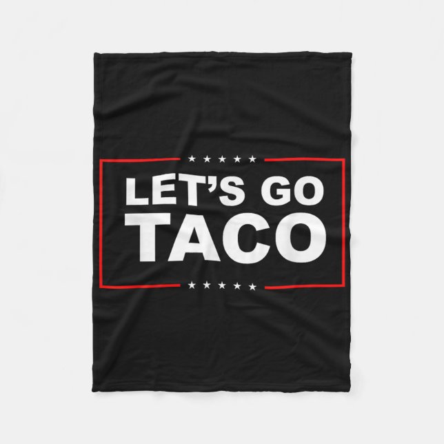 Lets Go Taco  Fleece Blanket (Front)