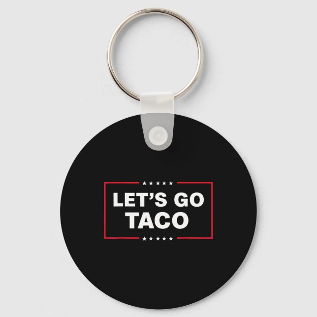 Let's Go Taco For Men Women Funny  Keychain (Front)