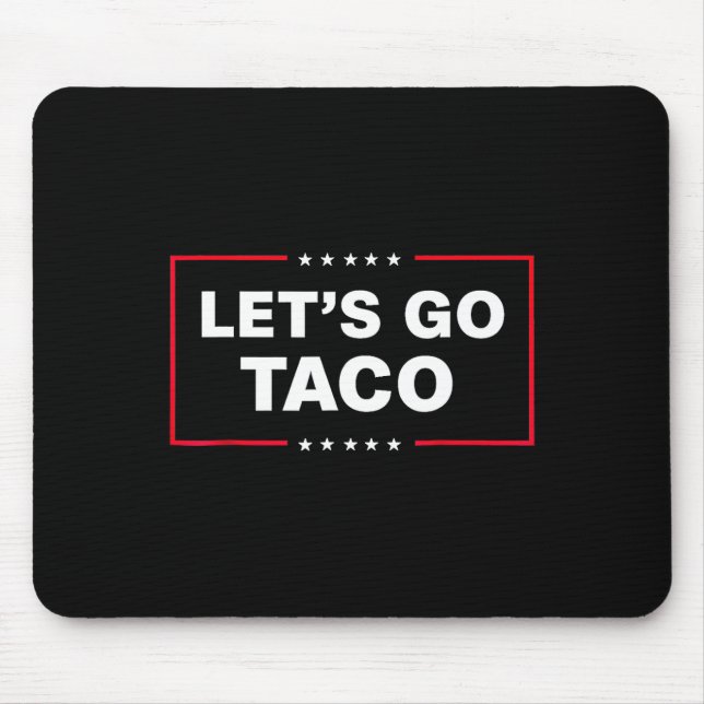 Let's Go Taco For Men Women Funny  Mouse Pad (Front)