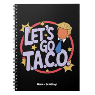 Let's Go Taco Funny Design Bold Quote Men & Women Notebook