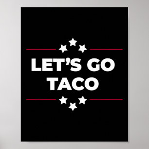 Let's Go Taco Funny Let's Go Taco Fourth Of July 1 Poster