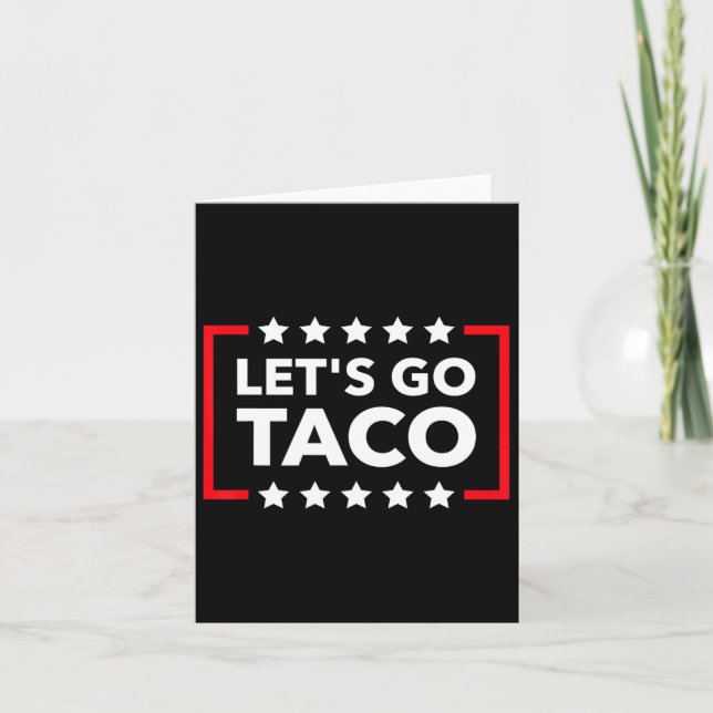 Let's Go Taco Funny Meme Always Chickens Out Campa Card (Front)