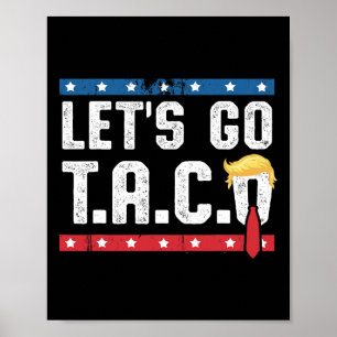 Let's Go Taco Funny Mexicans Latin No Kings 1776  Poster