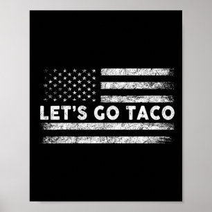 Let's Go Taco Funny Parody Meme 3 Poster