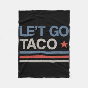 Let's Go Taco Funny Parody Meme  Fleece Blanket