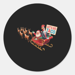 Let's Go Taco - Funny Sleigh Ride With Santa Claus Classic Round Sticker