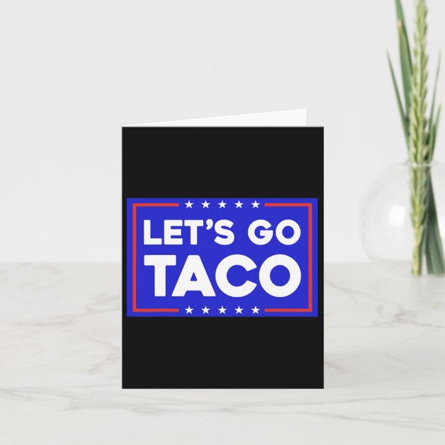 Let's Go Taco Funny T.a.c.o Let's Go Taco  Card (Front)