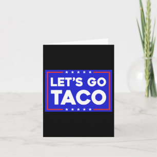 Let's Go Taco Funny T.a.c.o Let's Go Taco  Card