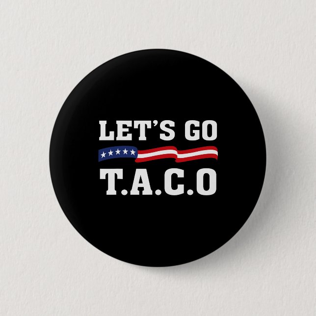 Let's Go Taco Funny Taco T.a.c.o  Button (Front)