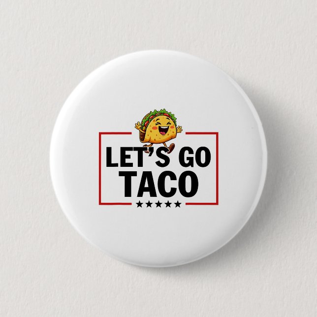 Let's Go Taco Funny Trump Always Chickens Out _11  Button (Front)