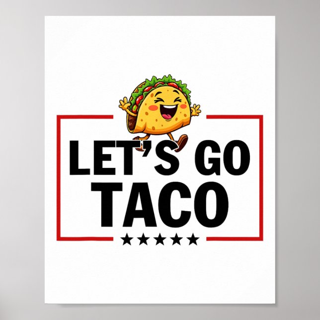 Let's Go Taco Funny Trump Always Chickens Out _11  Poster (Front)