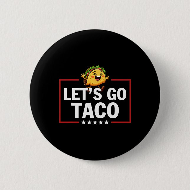 Let's Go Taco Funny Trump Always Chickens Out 15  Button (Front)
