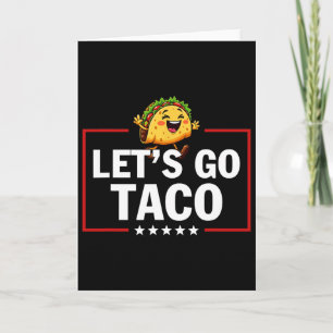 Let's Go Taco Funny Trump Always Chickens Out 15  Card