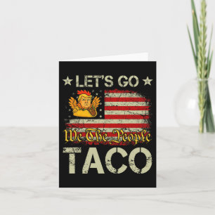 Let's Go Taco Funny Trump Always Chickens Out 15  Card