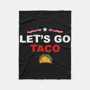 Let's Go Taco Funny Trump Always Chickens Out 17 Fleece Blanket