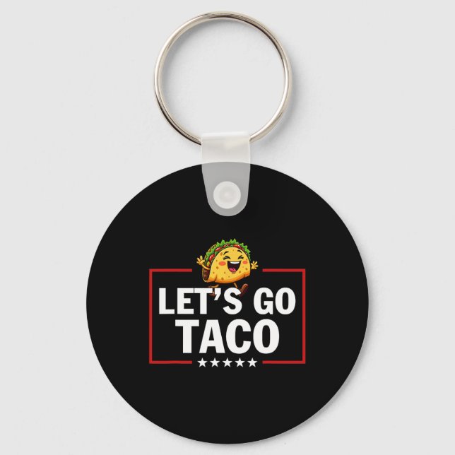 Let's Go Taco Funny Trump Always Chickens Out _17  Keychain (Front)