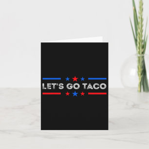 Let's Go Taco Funny Trump Always Chickens Out 2025 Card