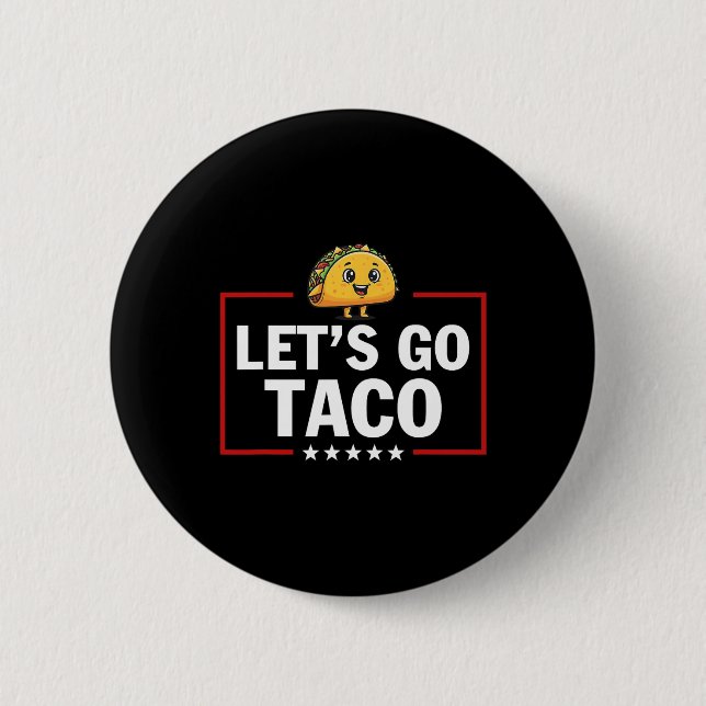 Let's Go Taco Funny Trump Always Chickens Out _22  Button (Front)