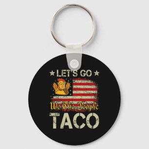 Let's Go Taco Funny Trump Always Chickens Out _23 Keychain