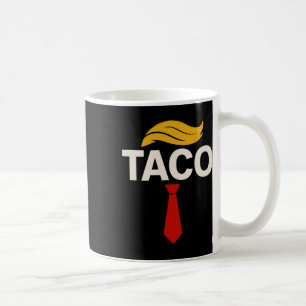 Let's Go Taco Funny Trump Always Chickens Out 29  Coffee Mug