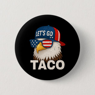 Let's Go Taco Funny Trump Always Chickens Out 32  Button
