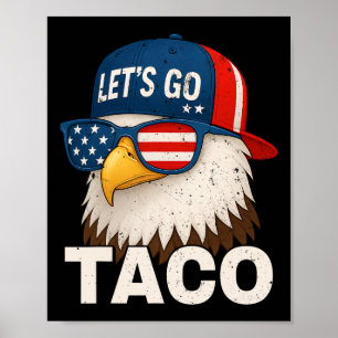 Let's Go Taco Funny Trump Always Chickens Out 32 Poster