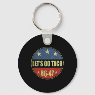 Let's Go Taco Funny Trump Always Chickens Out 33 Keychain