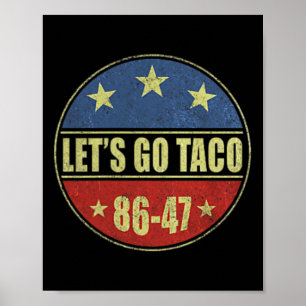 Let's Go Taco Funny Trump Always Chickens Out 33  Poster