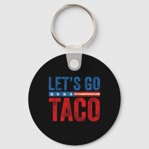 Let's Go Taco Funny Trump Always Chickens Out 3 Keychain