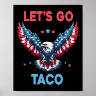 Let's Go Taco Funny Trump Always Chickens Out 4th Poster