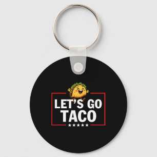 Let's Go Taco Funny Trump Always Chickens Out 58 Keychain