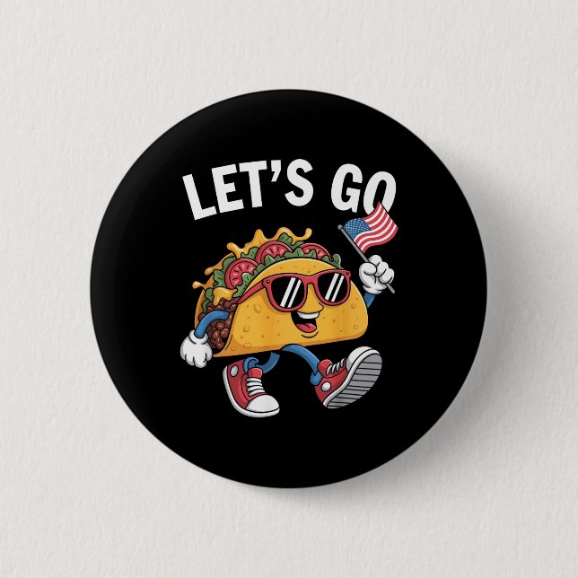 Let's Go Taco Funny Trump Always Chickens Out 9  Button (Front)