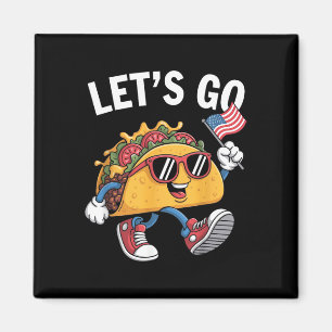 Let's Go Taco Funny Trump Always Chickens Out 9 Magnet