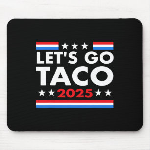 Let's Go Taco Funny Trump Always Chickens Out 9 Mouse Pad