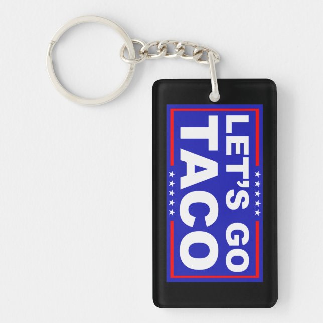 Let's Go Taco Political Humor Keychain (Front)